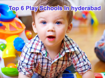 top 6 play schools in hyderabad